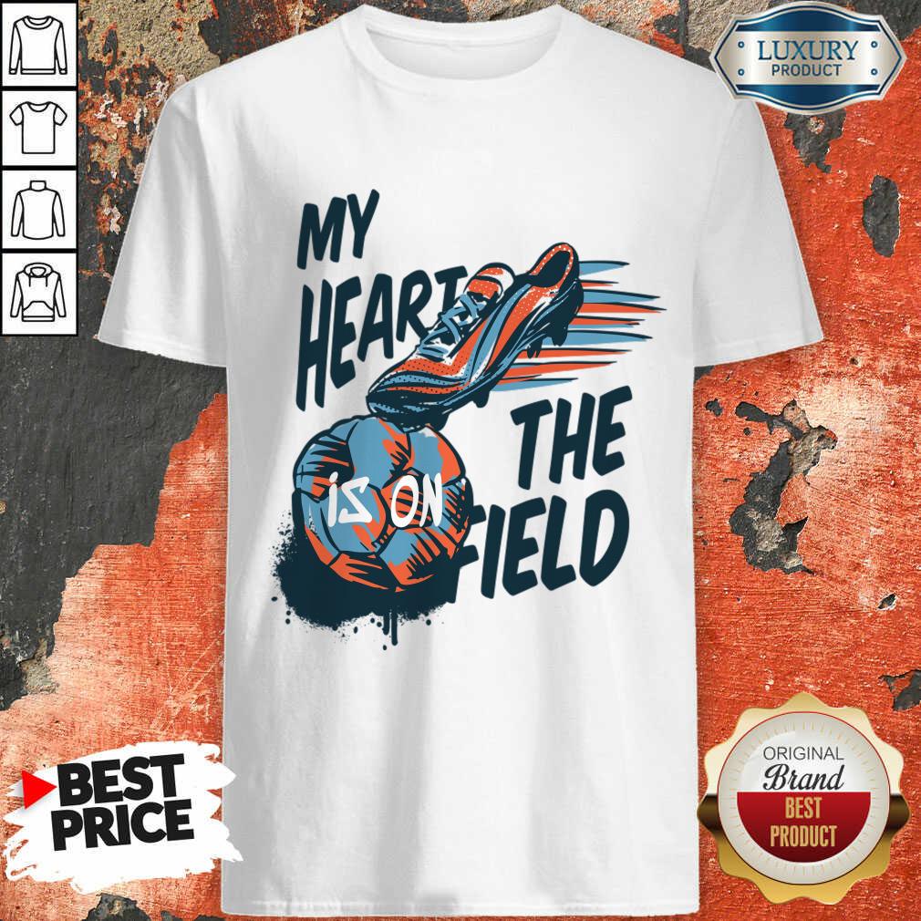 My Heart Is On The Field Shirt