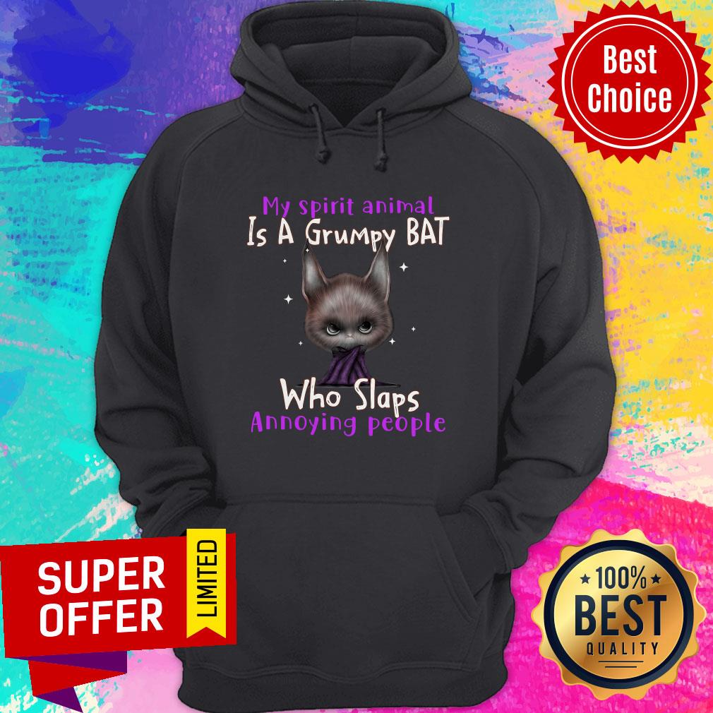 My Spirit Animal Is A Grumpy Bat Who Slaps Annoying People Shirt
