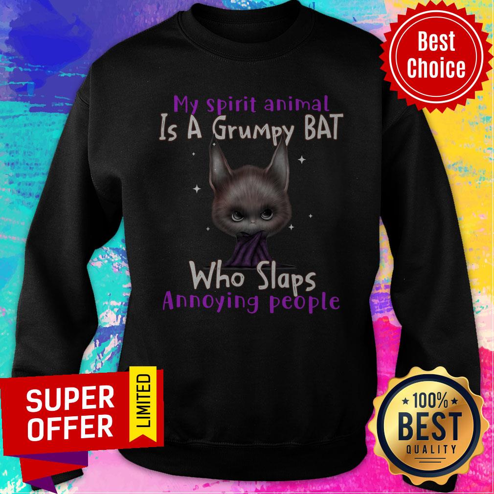 My Spirit Animal Is A Grumpy Bat Who Slaps Annoying People Shirt