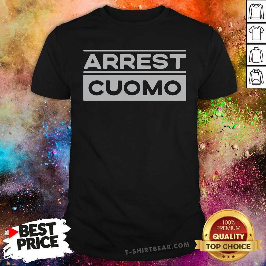 Negative Anti Cuomo 2 Arrest Cuomo Shirt