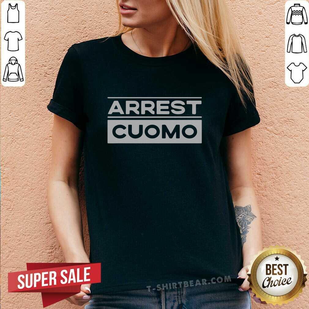 Negative Anti Cuomo 2 Arrest Cuomo Shirt
