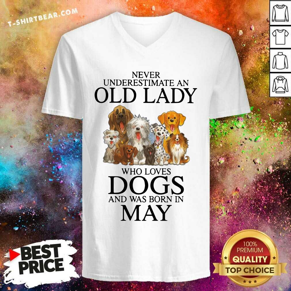 Never Underestimate A May Lady Who Loves Dogs Shirt