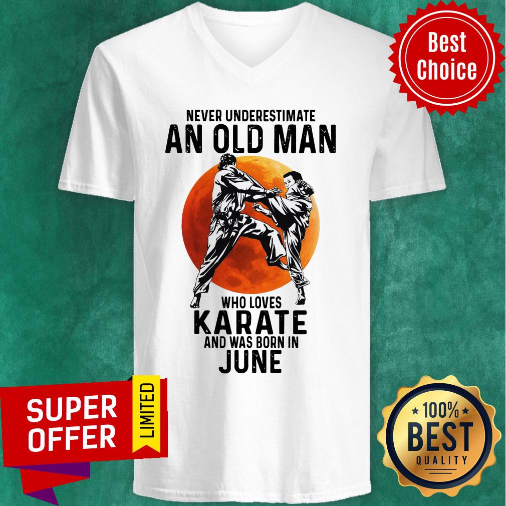 Never Underestimate An Old Man Who Loves Karate And Was Born In June Moon Shirt
