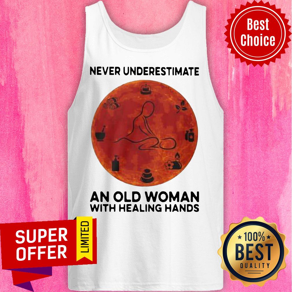 Never Underestimate An Old Woman With Healing Hands Shirt