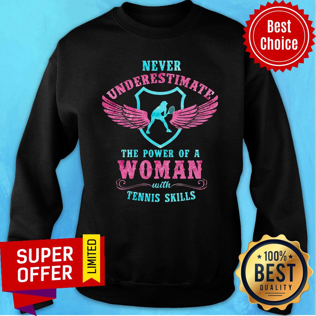 Never Underestimate The Power Of A Woman With Tennis Skills Wings Shirt