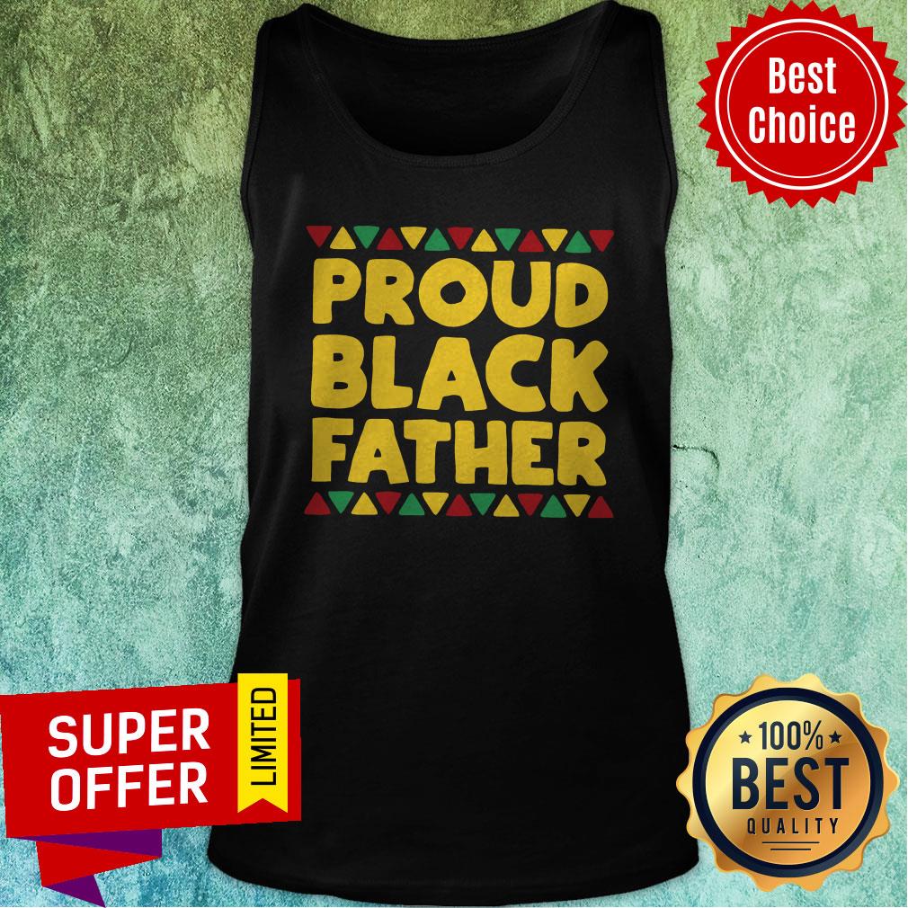 Nice Black Dads Proud Black Father Dope Black Fathers Shirt