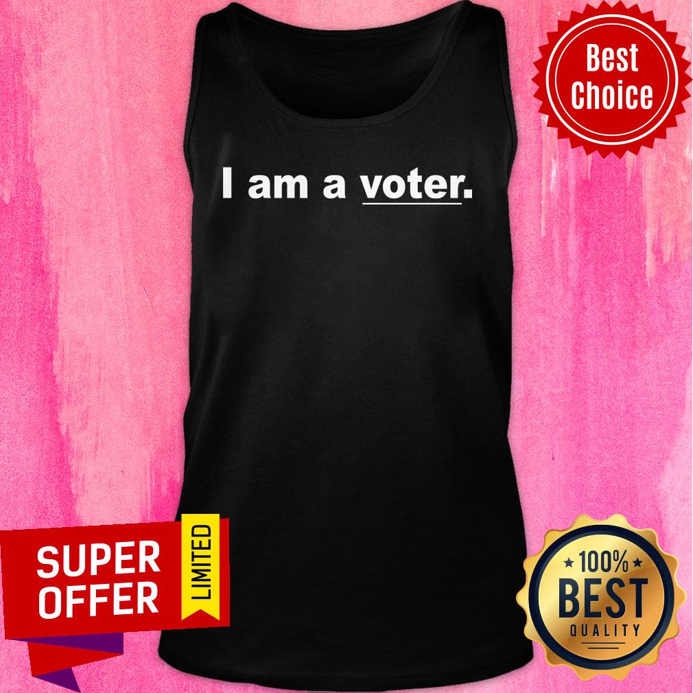 Nice I Am A Voter Shirt