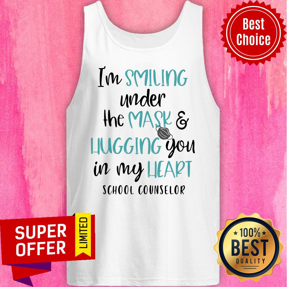 nice-im-smiling-under-the-mask-and-hugging-you-in-my-heart-school-counselor-tank-top.jpg