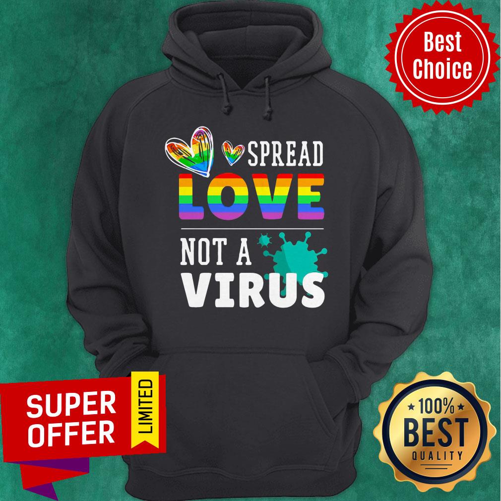 Nice LGBT Spread Love Not A Virus Shirt