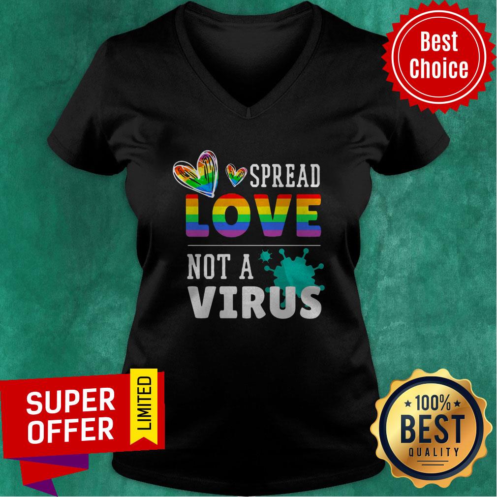 Nice LGBT Spread Love Not A Virus Shirt