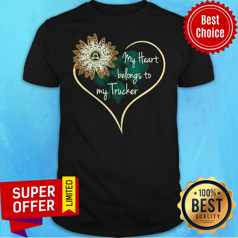 Nice My Heart Belongs To My Trucker Wife Girlfriend Shirt
