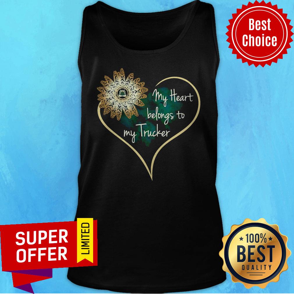 Nice My Heart Belongs To My Trucker Wife Girlfriend Shirt