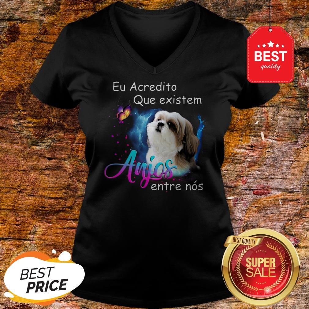 Nice Shih Tzu Eu Acredito Que Existem Anjos Entre Nos Shirt