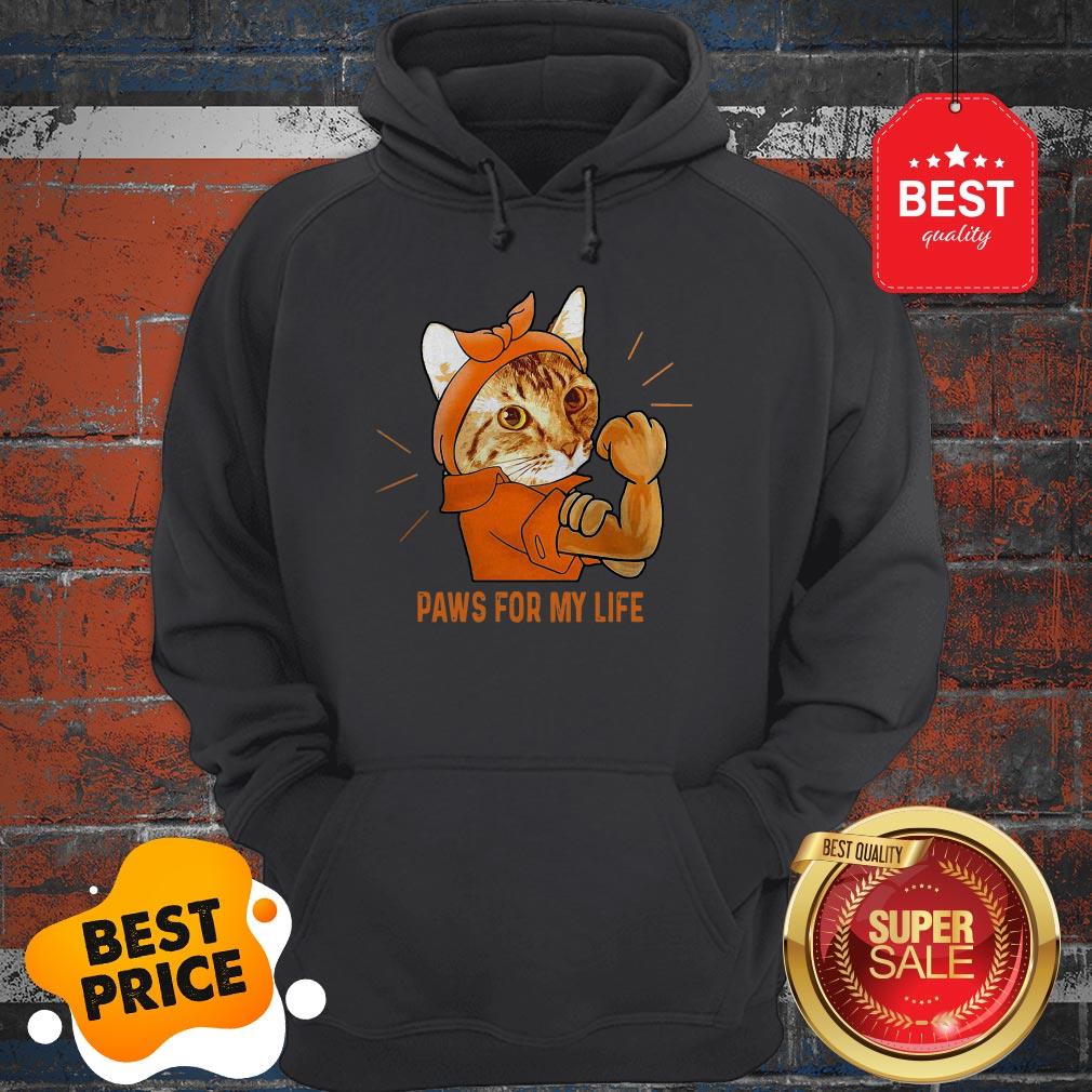 Nice Strong Cat Paws For My Life Shirt