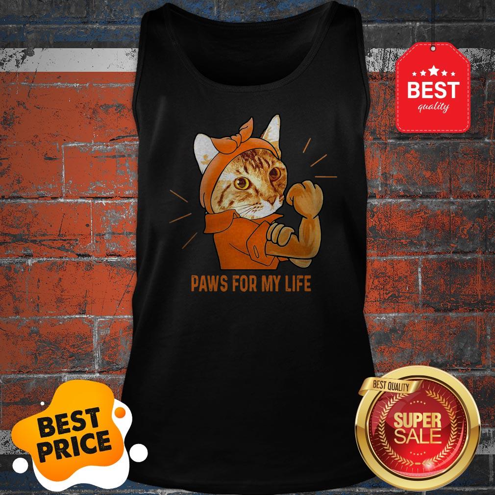 Nice Strong Cat Paws For My Life Shirt