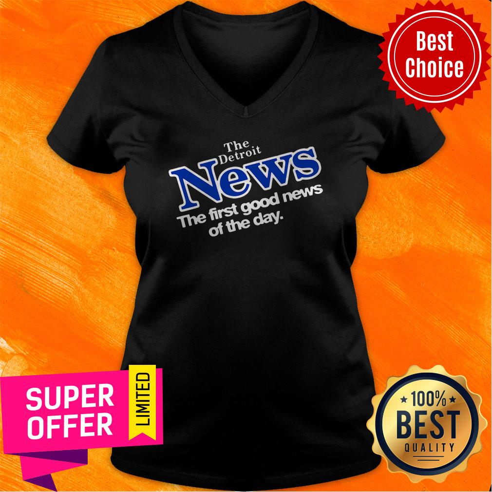 Nice The Detroit News The First Good News Of The Day Shirt