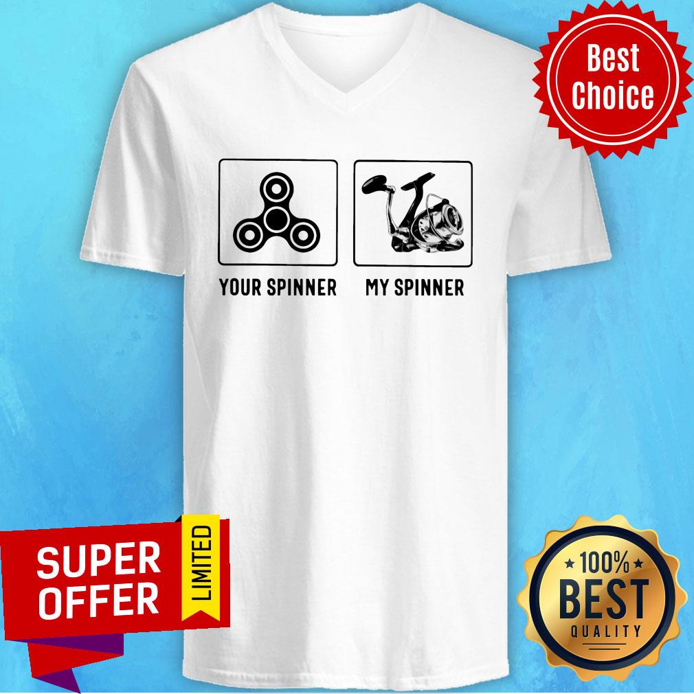 Nice Your Spinner My Spinner Shirt