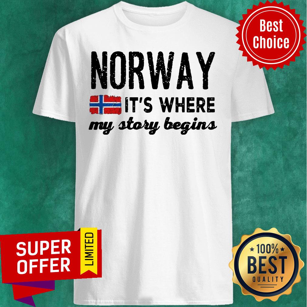 Norway It's Where My Story Begins Shirt