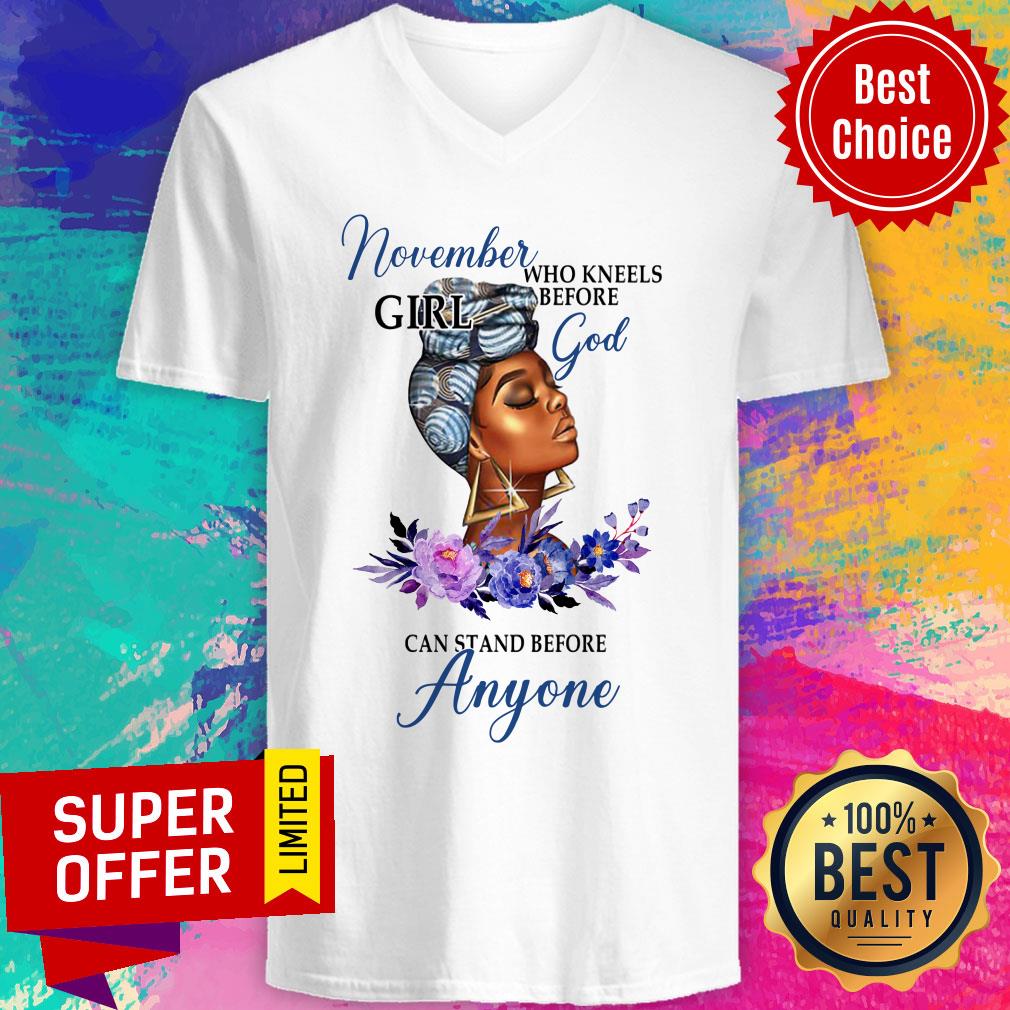 November Girl God Can Stand Before Anyone Shirt