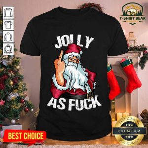 Cool Santa Jolly As Fuck Christmas Shirt