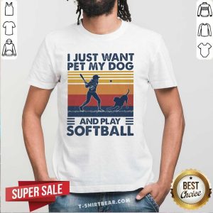 Great I Just Want Pet My Dog And Play Softball Vintage Shirt