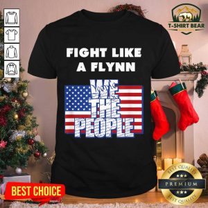 Official Fight Like A Flynn We The People USA Flag Shirt