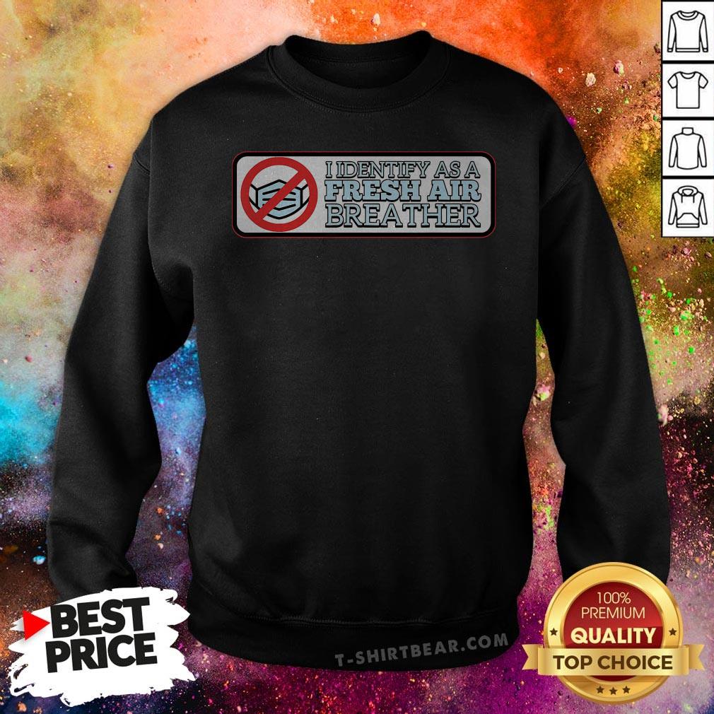 Official I Identify As A Fresh Air Breather For Anti-Mask Face Mask Shirt