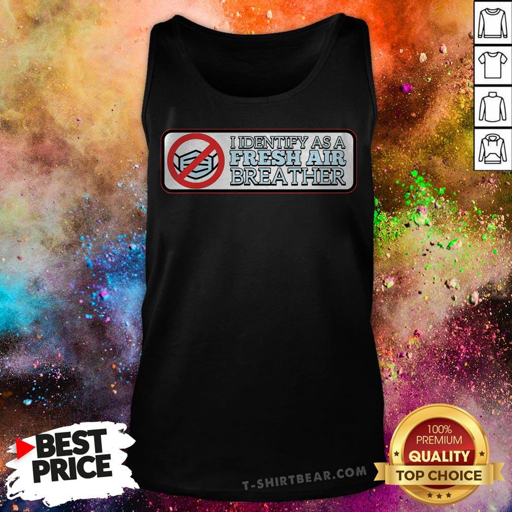 Official I Identify As A Fresh Air Breather For Anti-Mask Face Mask Shirt
