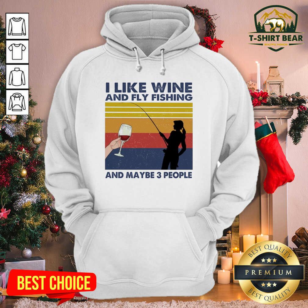 Official I Like Wine And Fly Fishing And Maybe People Vintage Retro Shirt