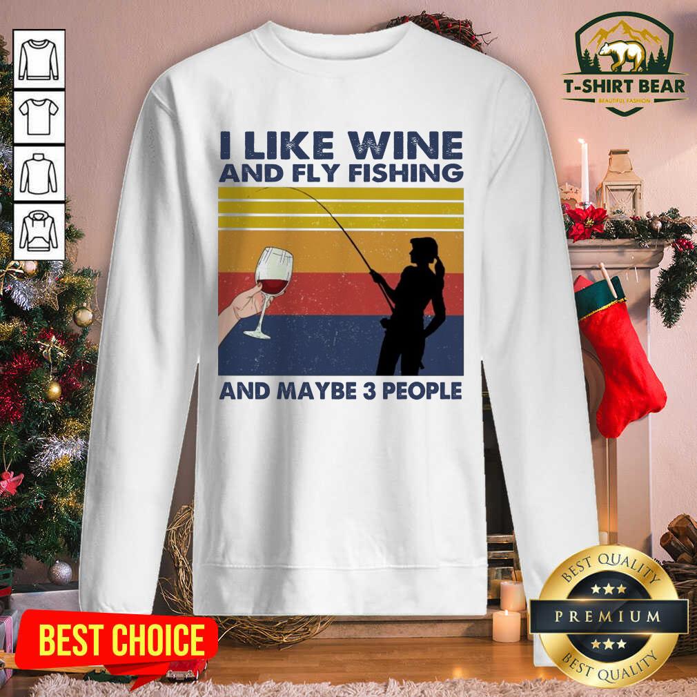 Official I Like Wine And Fly Fishing And Maybe People Vintage Retro Shirt