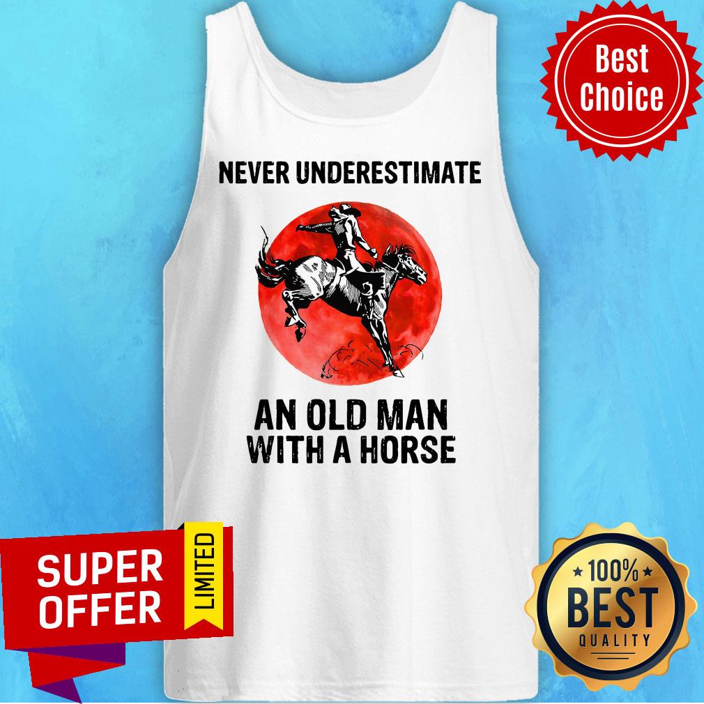 Official Never Underestimate An Old Man With A Horse Shirt
