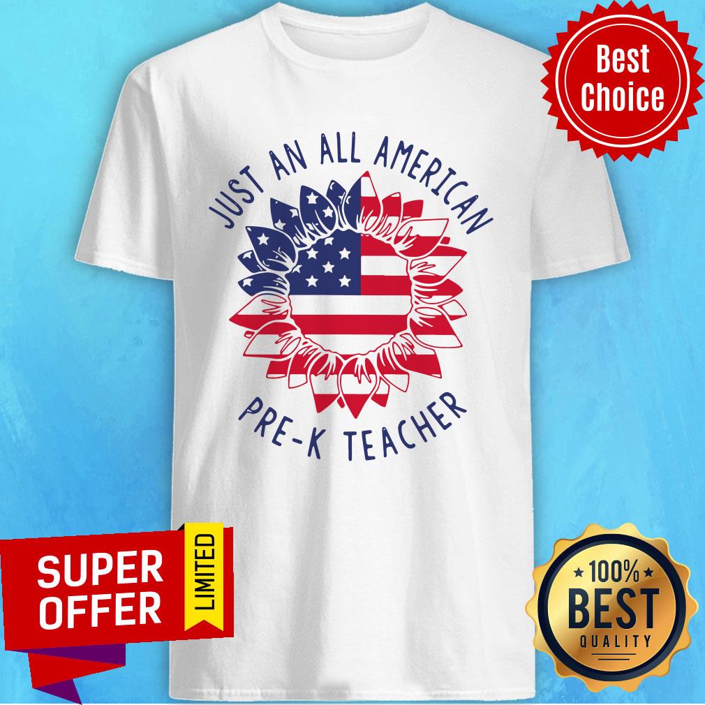 Official Pre-K Teacher Just An All American Shirt