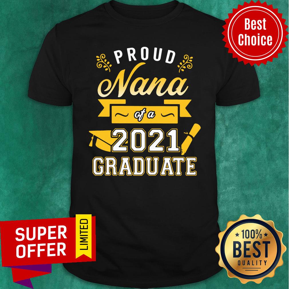 Official Proud Nana of a 2021 Graduate Gold Shirt