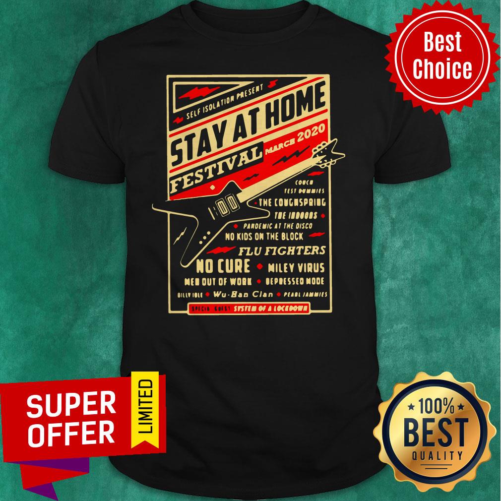 Official Self Isolation Present Stay At Home Festival Shirt