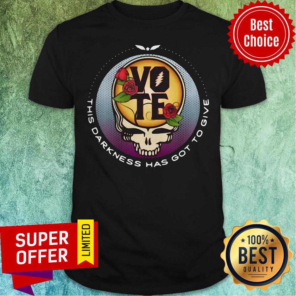 Official Skull Vote This Darkness Has Got To Give Shirt