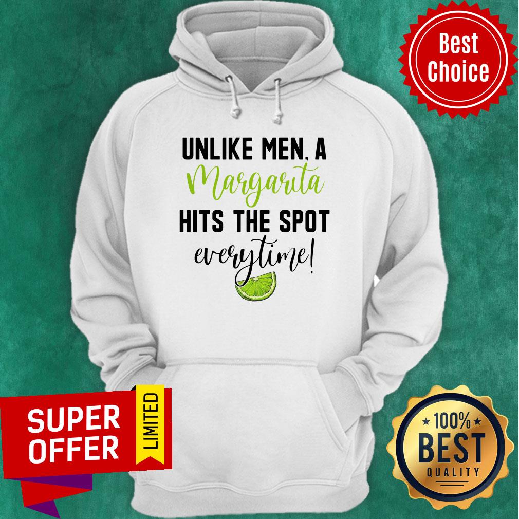 Official Unlike Men A Margarita Hits The Spot Every Time Shirt