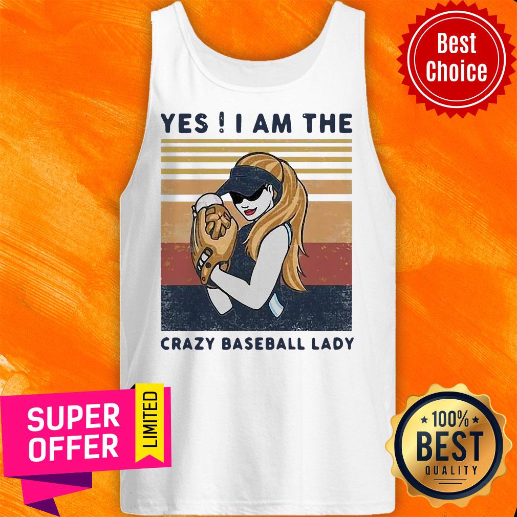Official Yes I Am The Crazy Baseball Lady Vintage Shirt