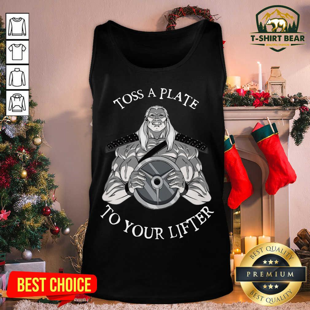 Original Toss A Plate To Your Lifter Shirt