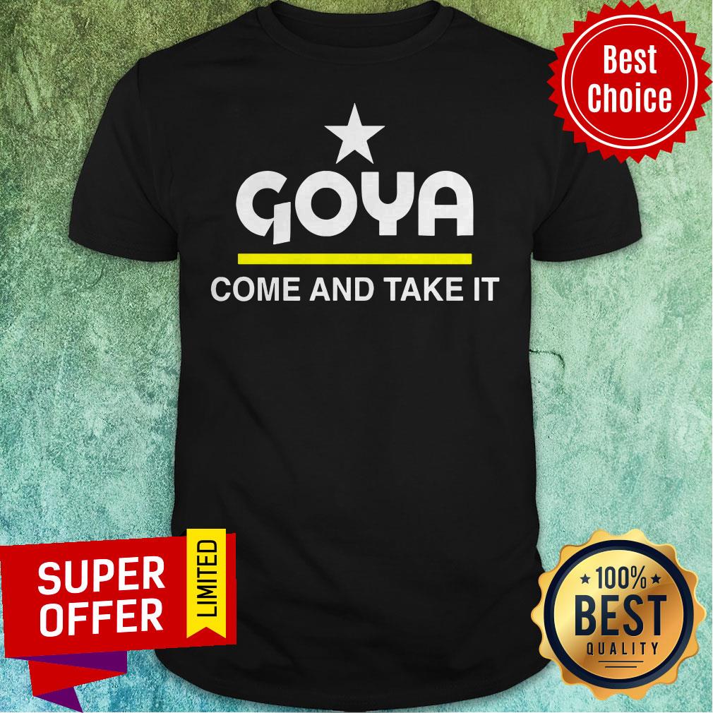 Premium Goya Come And Take It Shirt
