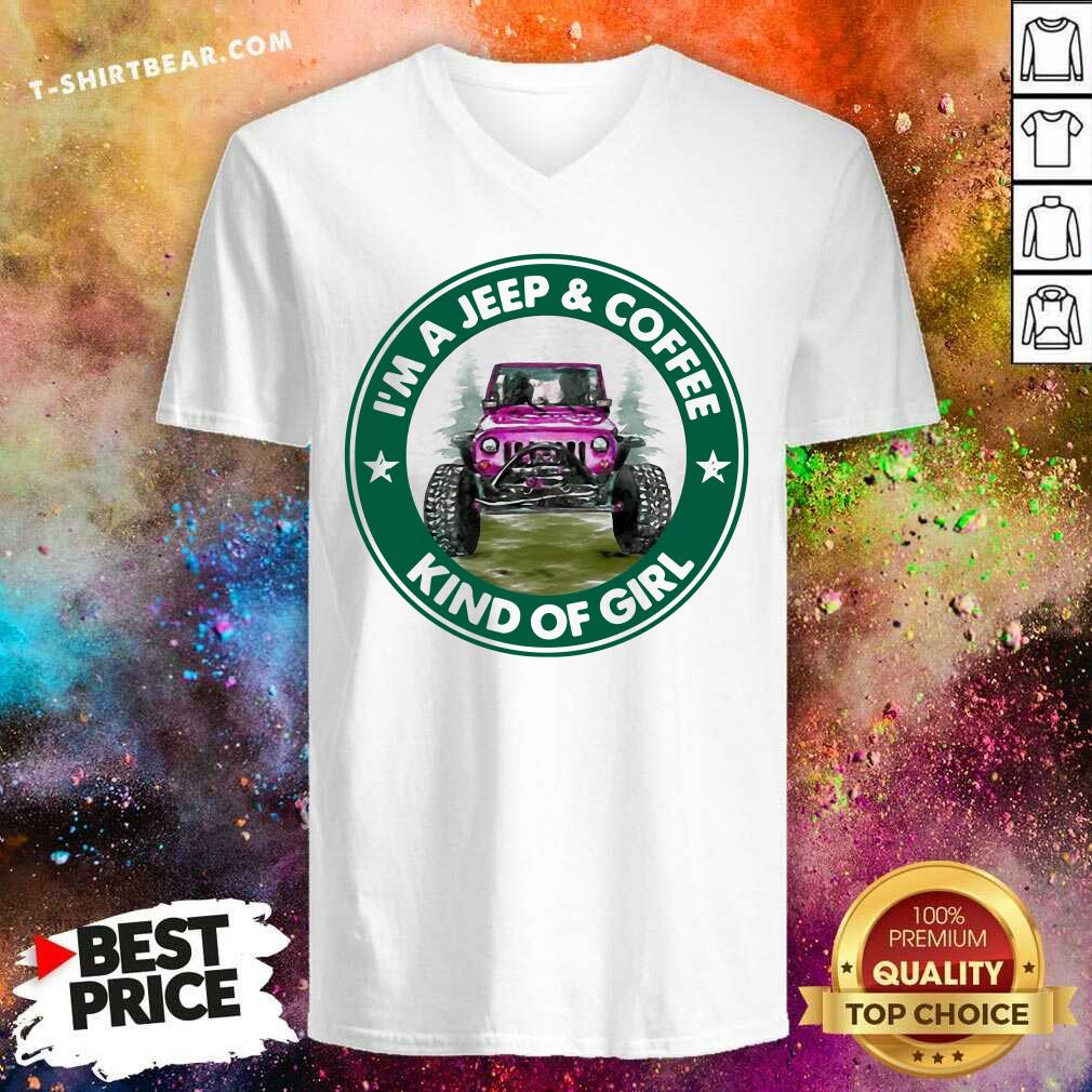 Premium I Am A Jeep And Coffee Kind Of Girl Shirt