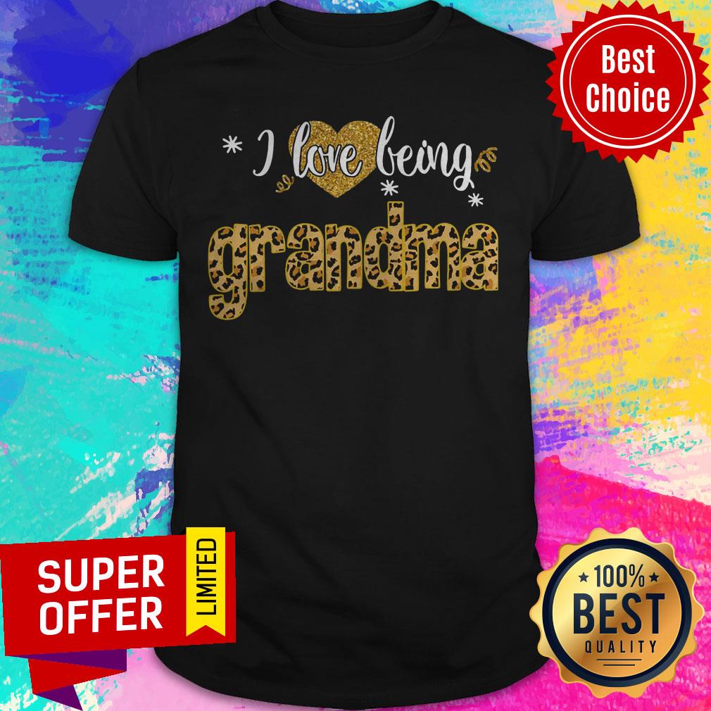 Premium I Love Being Grandma Leopard Funny Grandma Gift Shirt