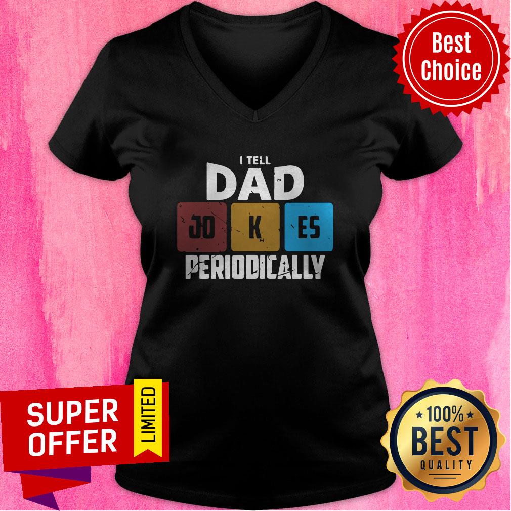 Premium I Tell Dad Jokes Periodically Shirt