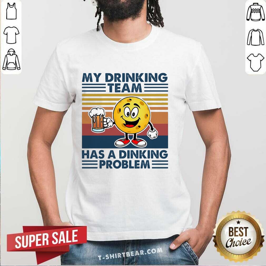 Premium Pickleball My Drinking Team Has A Dinking Problem Vintage T-shirt