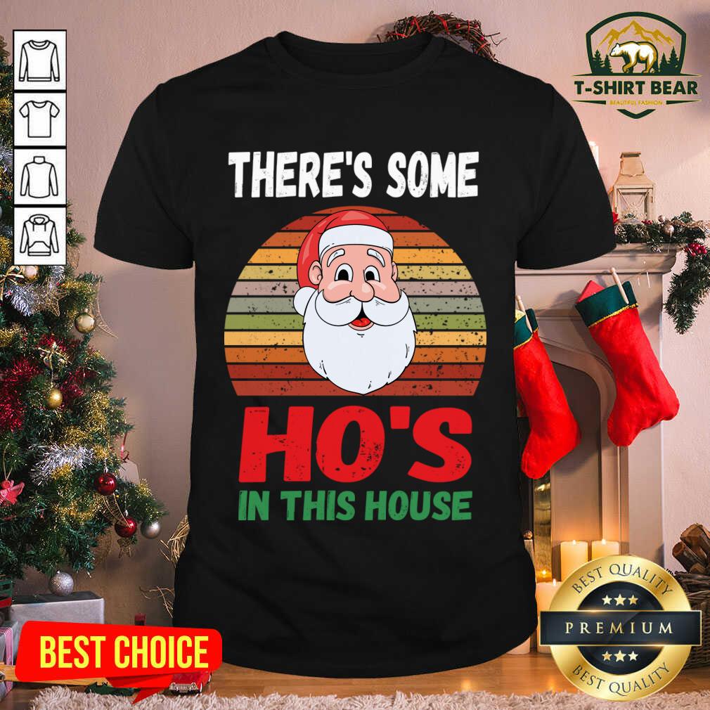 Premium There's Some Ho's in This House Santa Claus Christmas Shirt