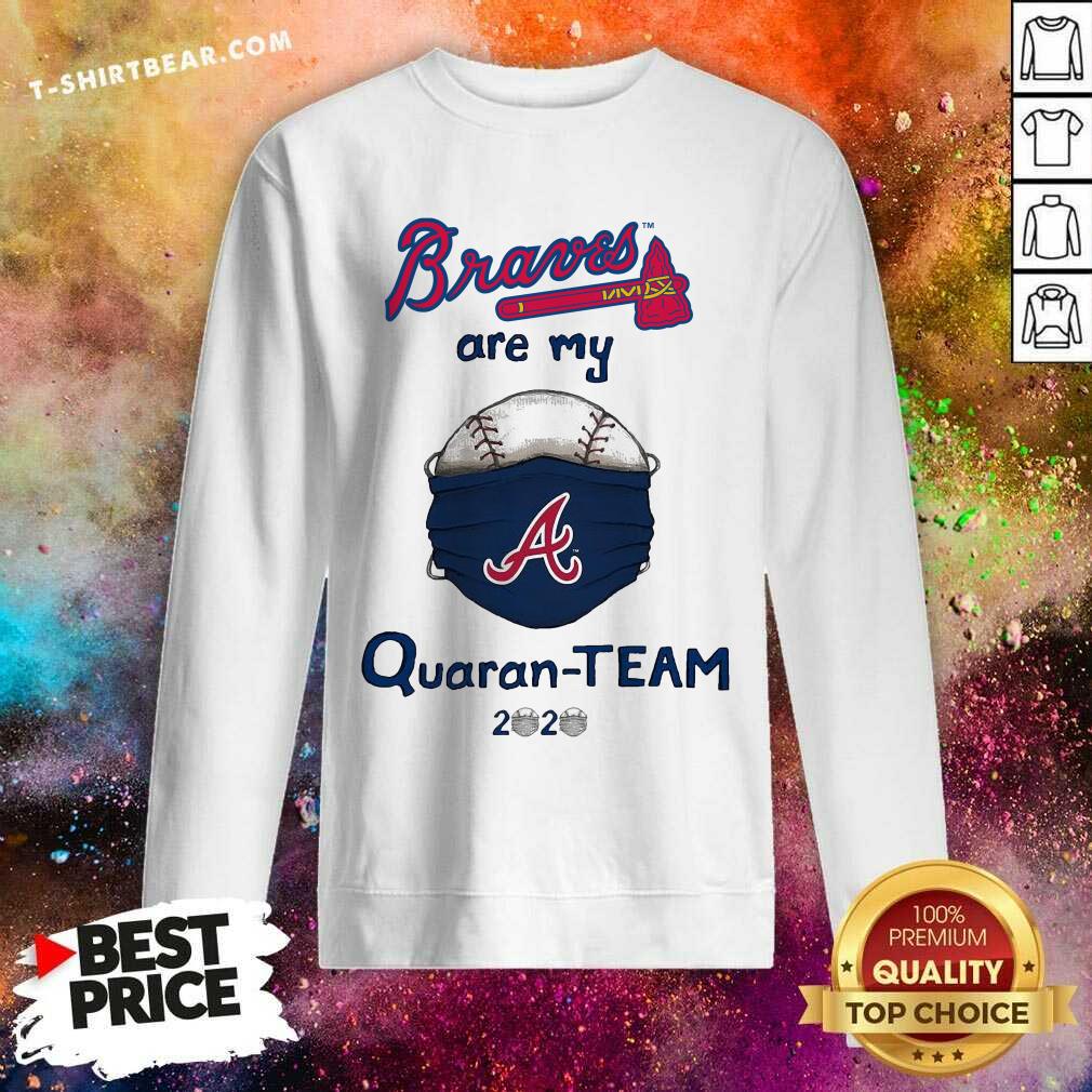 Pretty Atlanta Braves Are My Quaranteam 2020 Shirt