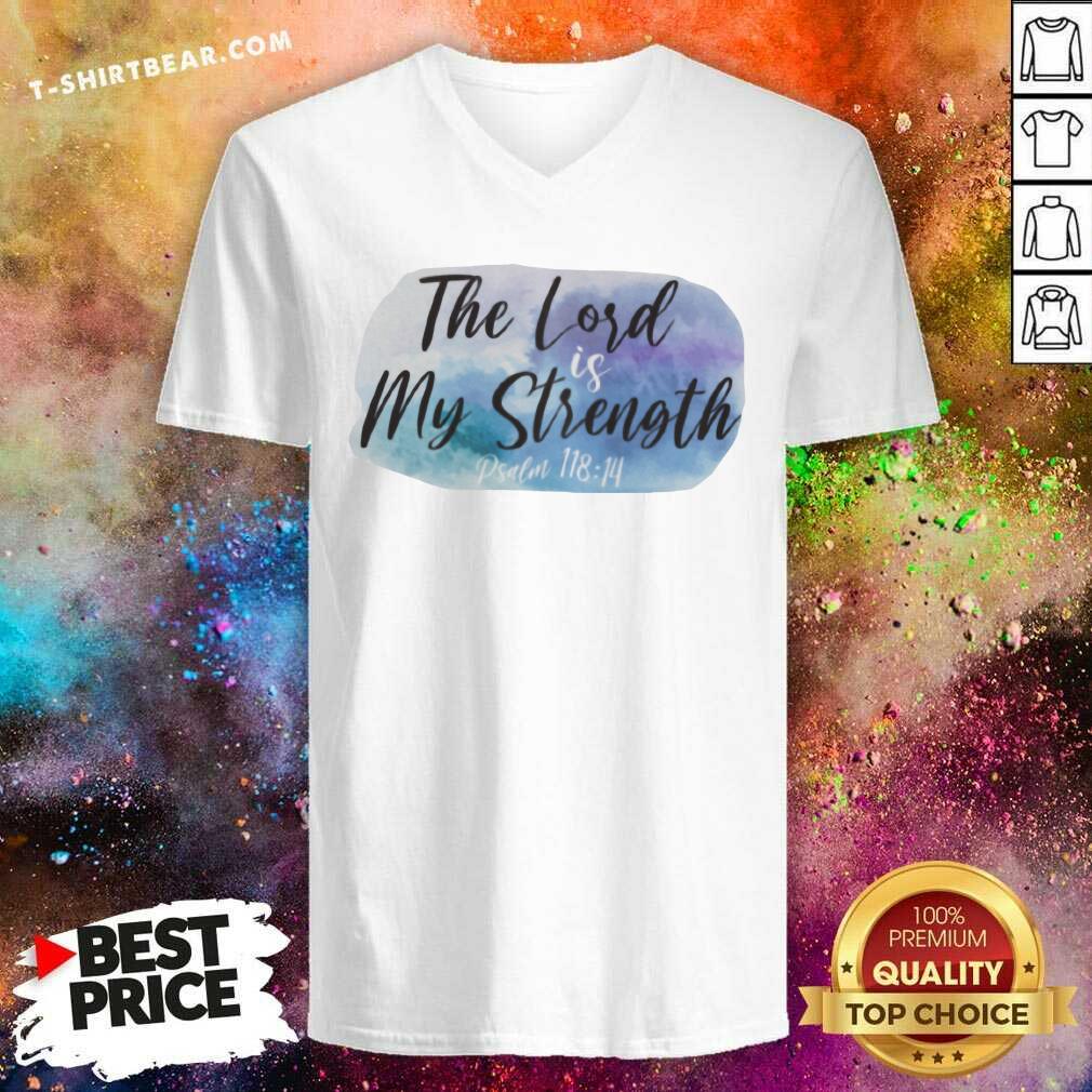 Pretty The Lord Is My Strength Shirt