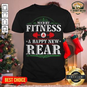 Nice Merry Fitness And A Happy New Rear Shirt
