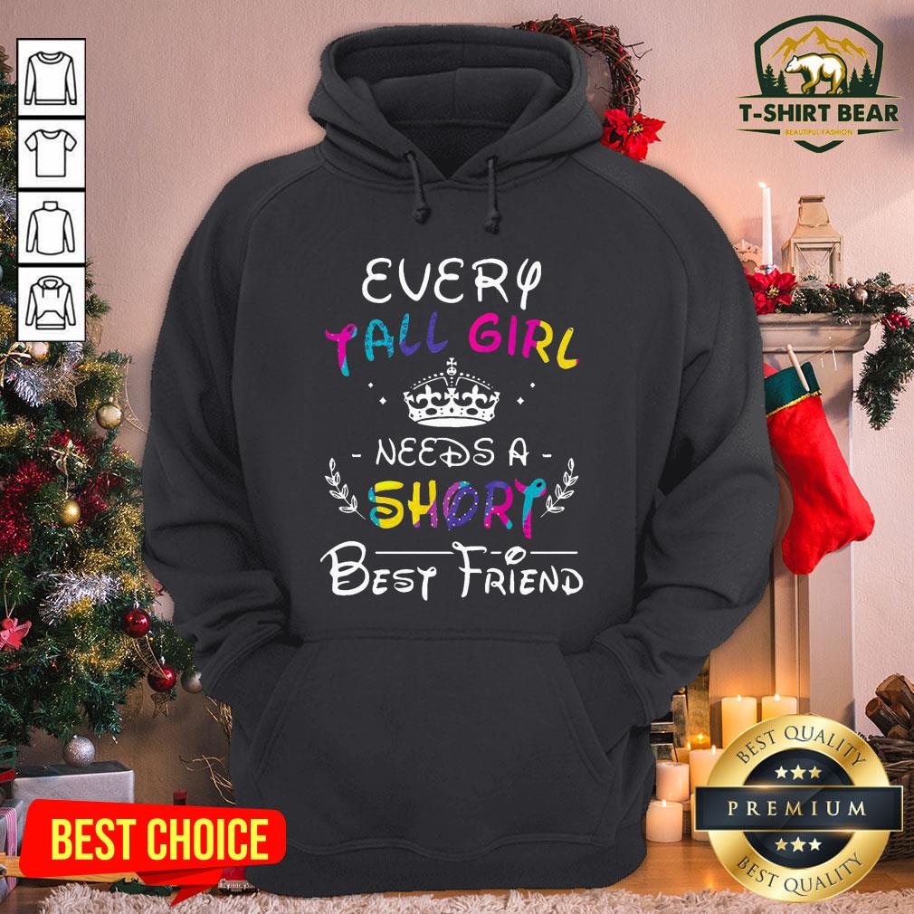 Colorful Every Tall Girl Needs A Short Best Friend Shirt