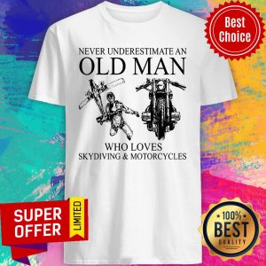 Top Old Man Skydiving Motorcycle Shirt