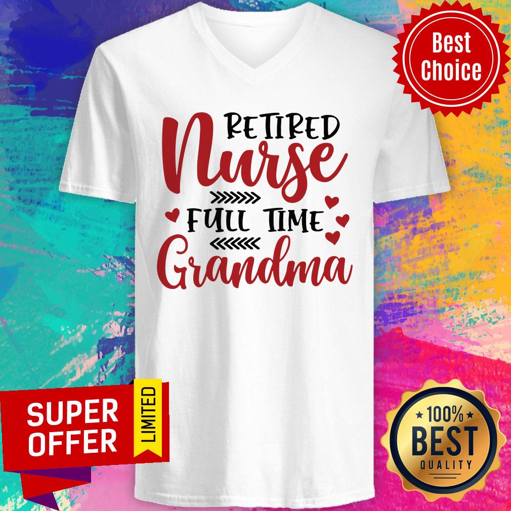 Retired Nurse Full Time Grandma Shirt